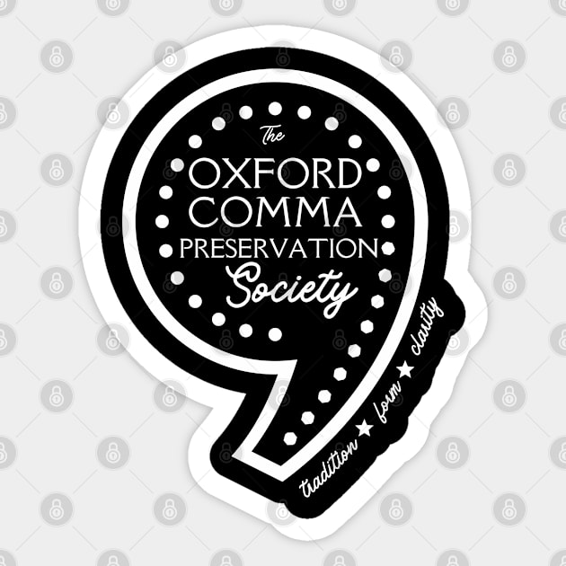 The Oxford Comma Preservation Society Sticker by MalibuSun